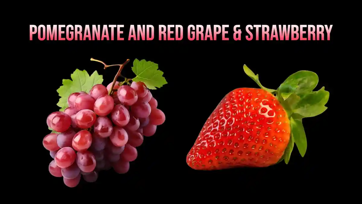 POMEGRANATE AND RED GRAPE & STRAWBERRY